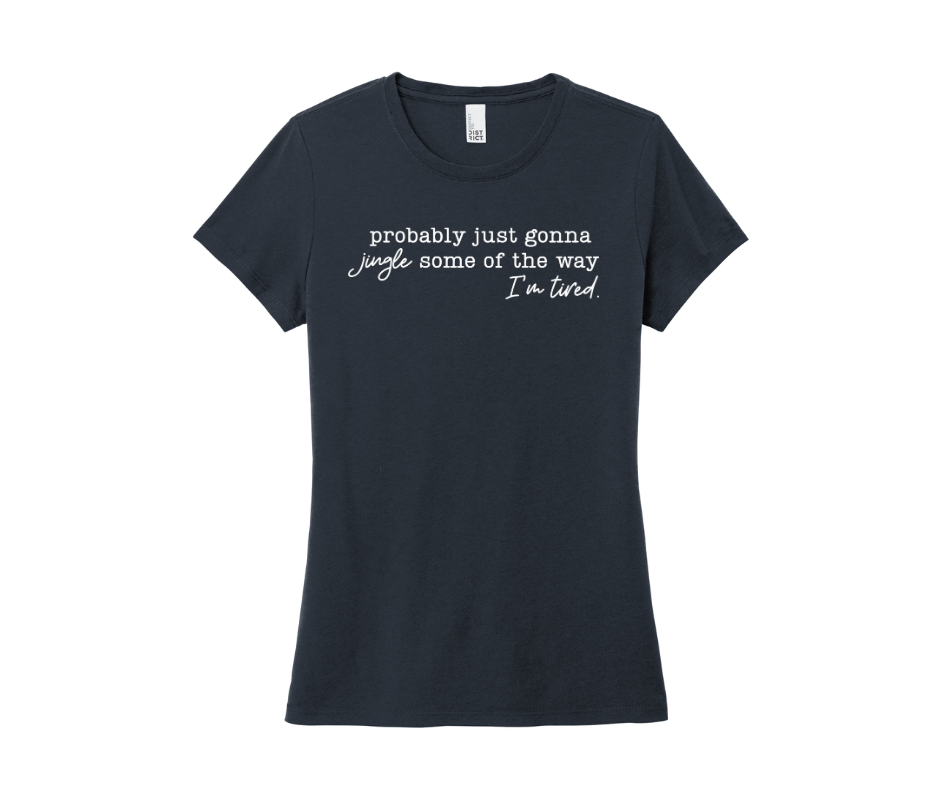 Probably just gonna jingle some of the way I'm tired., Christmas Shirt, Christmas Sweatshirt, Funny Christmas Shirt