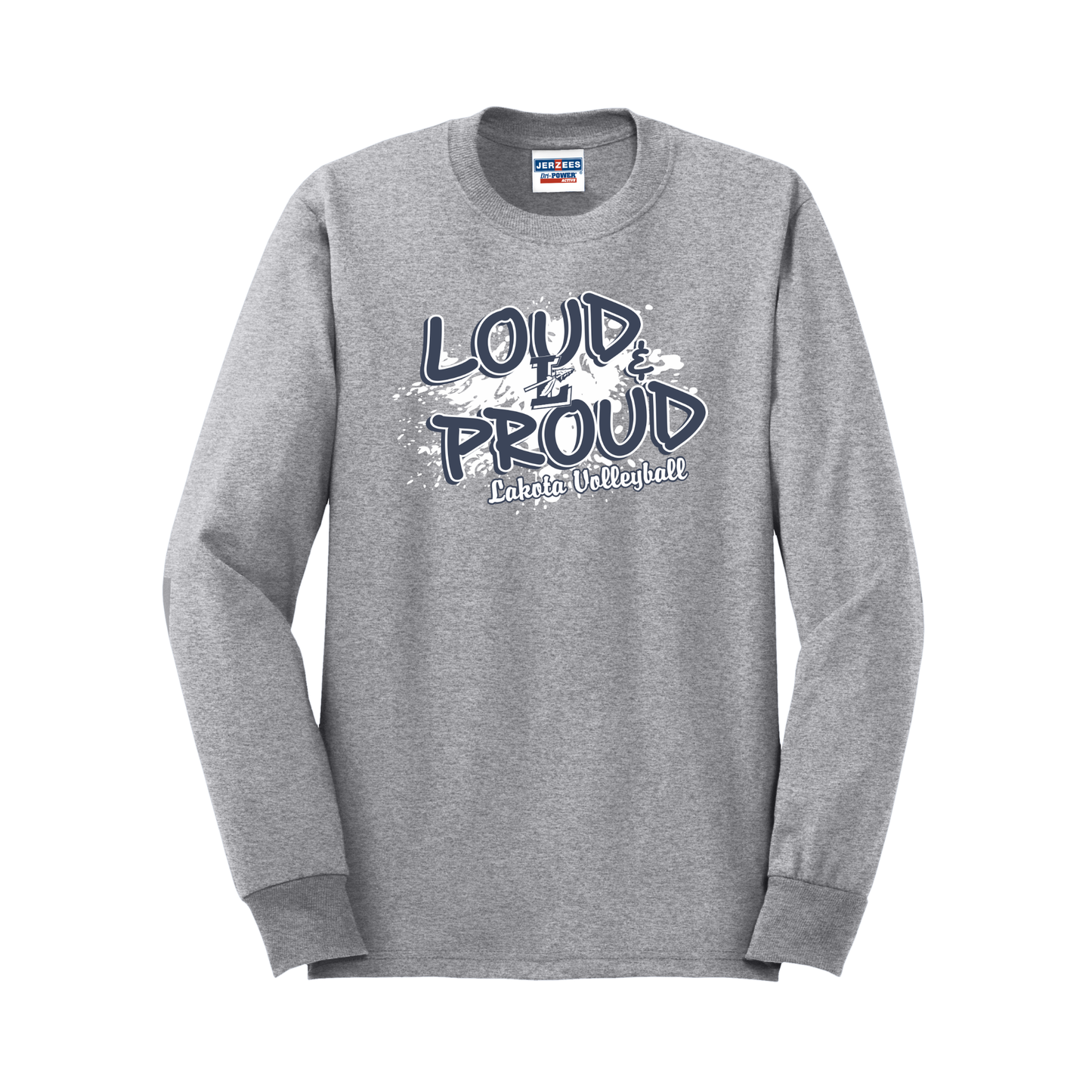 Lakota Volleyball Loud & Proud Basic Long Sleeve T-Shirt
