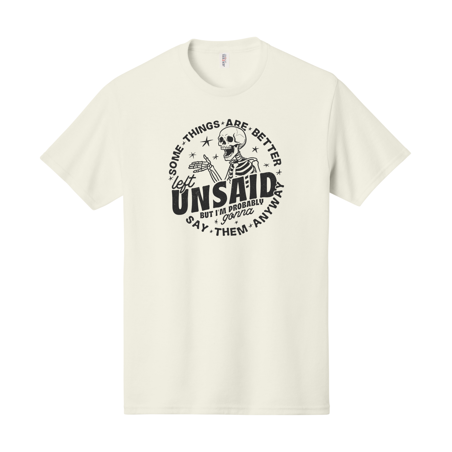 Some Things are Better Left Unsaid but I'm Probably Gonna Say Them Anyway Shirt, Sarcastic, Funny