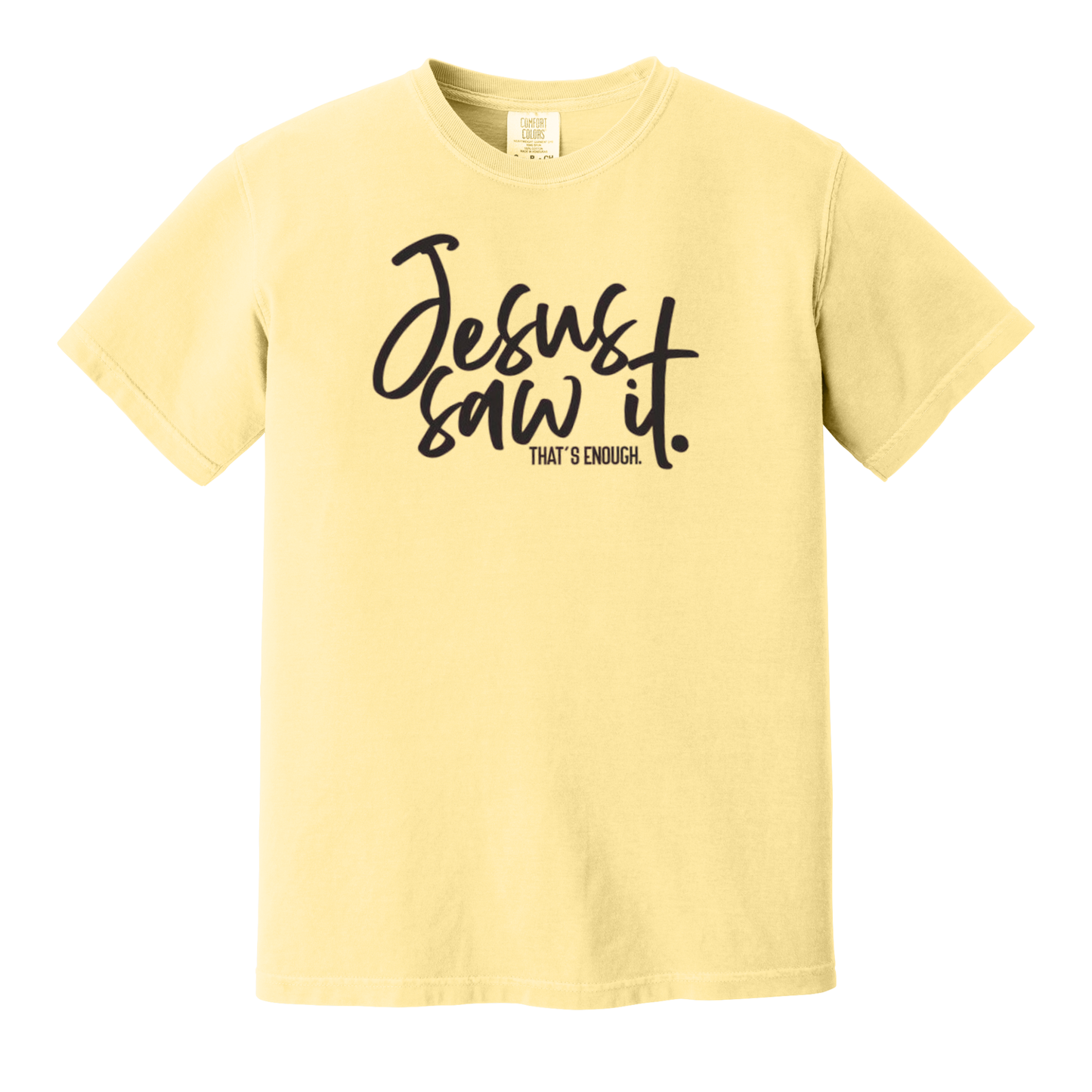 Jesus Saw It. That's Enough., Christian Shirt, Jesus Shirt, Faith Shirt