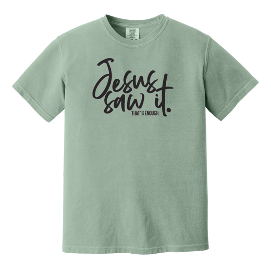 Jesus Saw It. That's Enough., Christian Shirt, Jesus Shirt, Faith Shirt