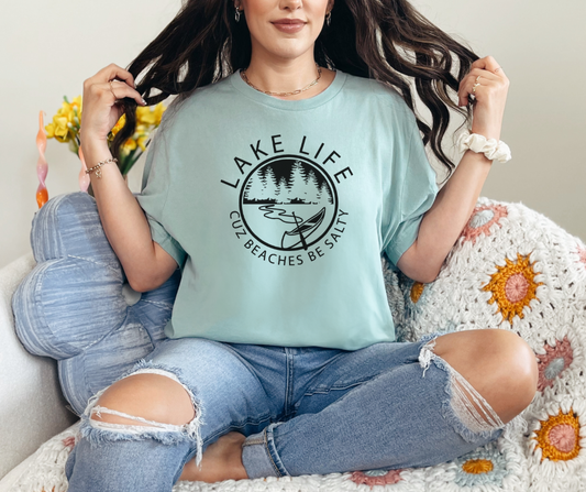 Lake Life Cuz Beaches Be Salty, Lake Shirt, Unsalted Shirt, Kayak Shirt, Nature Shirt (3413)