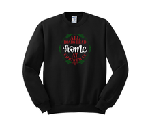 All Roads Lead Home at Christmas, Christmas Shirt, Christmas Sweatshirt