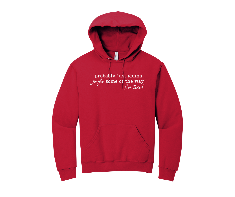 Probably just gonna jingle some of the way I'm tired., Christmas Shirt, Christmas Sweatshirt, Funny Christmas Shirt