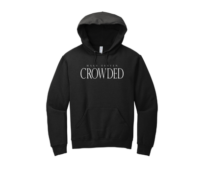 Make Heaven Crowded Shirt, Make Heaven Crowded Sweatshirt, Christian Shirt, Christian Sweatshirt