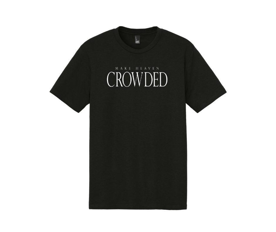 Make Heaven Crowded Shirt, Make Heaven Crowded Sweatshirt, Christian Shirt, Christian Sweatshirt