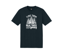 I Like Them Real Thick and Sprucy Shirt, I Like Them Real Thick and Sprucy Sweatshirt, Christmas Shirt, Christmas Sweatshirt, Winter Shirt, Winter Sweatshirt