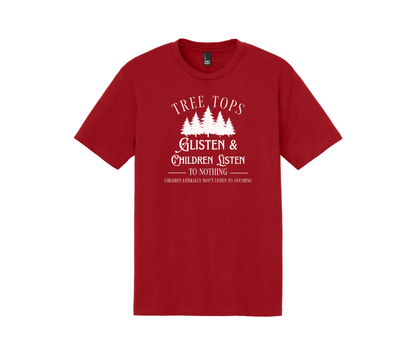Tree Tops Glisten & Children Listen To Nothing Children Literally Don't Listen To Anything, Christmas Shirt, Christmas Sweatshirt, Funny Christmas Shirt