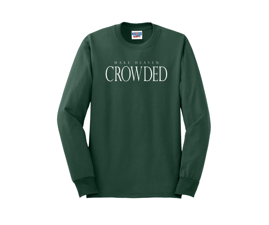 Make Heaven Crowded Shirt, Make Heaven Crowded Sweatshirt, Christian Shirt, Christian Sweatshirt