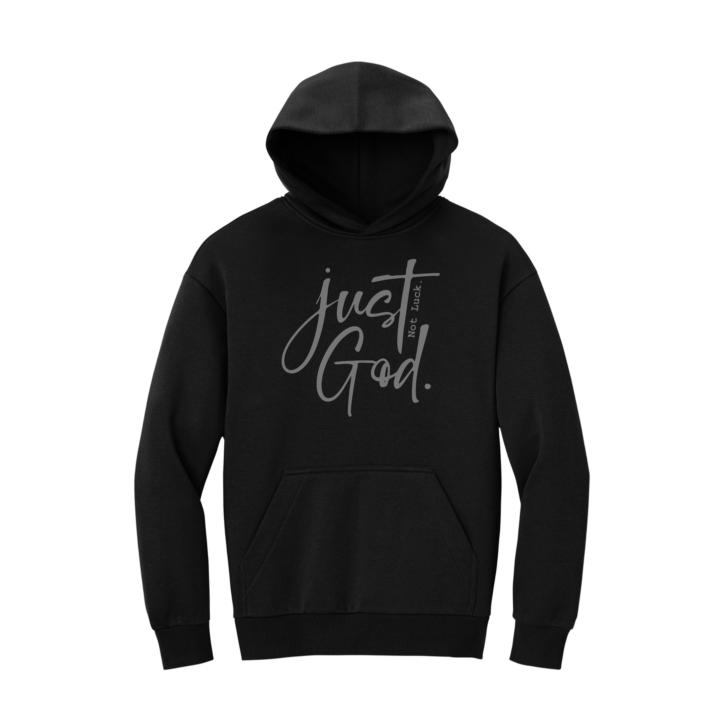 Just God. Not Luck. Sweatshirt, Christian Sweatshirt, Christian Hoodie, Christian Hooded Sweatshirt, Christian Crewneck Sweatshirt, Faith Sweatshirt