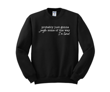 Probably just gonna jingle some of the way I'm tired., Christmas Shirt, Christmas Sweatshirt, Funny Christmas Shirt