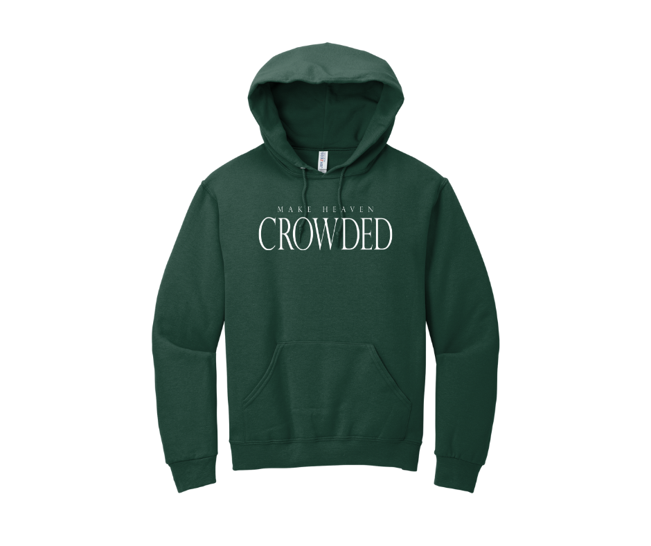 Make Heaven Crowded Shirt, Make Heaven Crowded Sweatshirt, Christian Shirt, Christian Sweatshirt