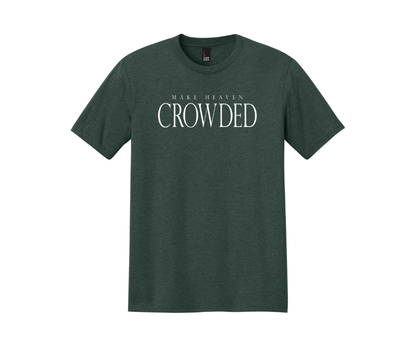 Make Heaven Crowded Shirt, Make Heaven Crowded Sweatshirt, Christian Shirt, Christian Sweatshirt