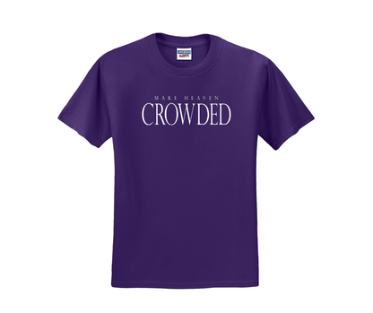 Make Heaven Crowded Shirt, Make Heaven Crowded Sweatshirt, Christian Shirt, Christian Sweatshirt