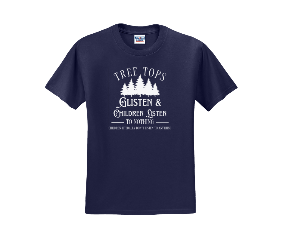 Tree Tops Glisten & Children Listen To Nothing Children Literally Don't Listen To Anything, Christmas Shirt, Christmas Sweatshirt, Funny Christmas Shirt