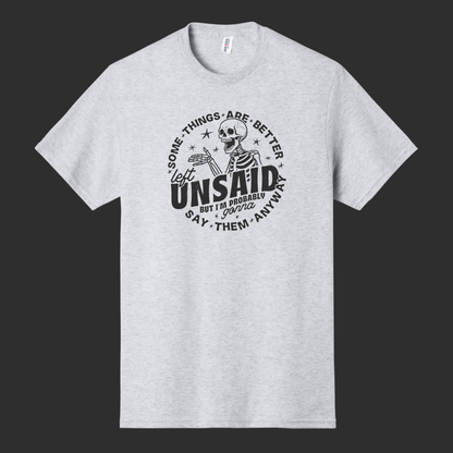 Some Things are Better Left Unsaid but I'm Probably Gonna Say Them Anyway Shirt, Sarcastic, Funny