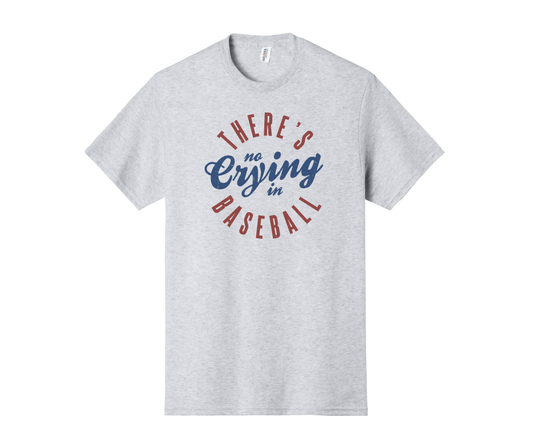 There's No Crying in Baseball Shirt, There's No Crying in Baseball Sweatshirt, Baseball Sweatshirt
