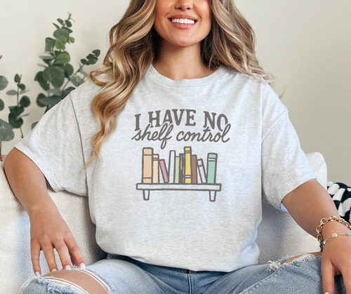 I Have No Shelf Control Shirt, Book Shirt, Book Lover Shirt (29M)