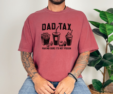 Dad Tax Shirt, Father's Day Gift, Funny Shirt, Men's Shirt (1717)