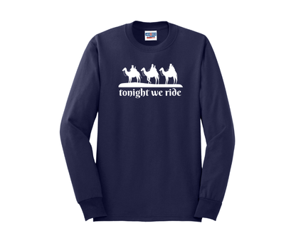 Tonight We Ride, Christmas Shirt, Christmas Sweatshirt, Funny Christmas Shirt