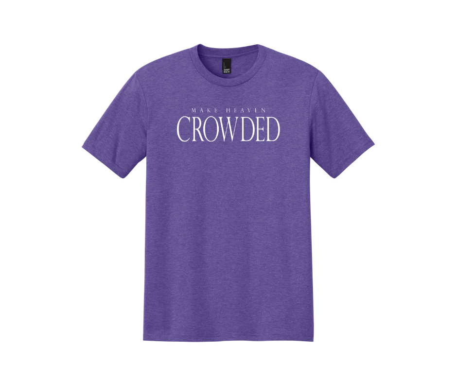 Make Heaven Crowded Shirt, Make Heaven Crowded Sweatshirt, Christian Shirt, Christian Sweatshirt