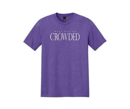 Make Heaven Crowded Shirt, Make Heaven Crowded Sweatshirt, Christian Shirt, Christian Sweatshirt