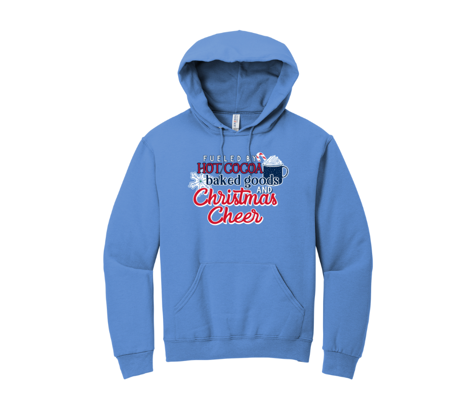 Fueled By Hot Cocoa Baked Goods and Christmas Cheer, Winter Shirt, Winter Sweatshirt, Christmas Shirt, Christmas Sweatshirt