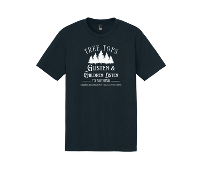 Tree Tops Glisten & Children Listen To Nothing Children Literally Don't Listen To Anything, Christmas Shirt, Christmas Sweatshirt, Funny Christmas Shirt