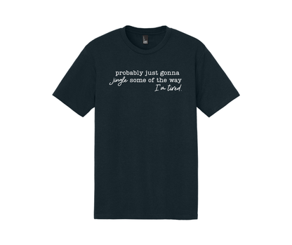 Probably just gonna jingle some of the way I'm tired., Christmas Shirt, Christmas Sweatshirt, Funny Christmas Shirt