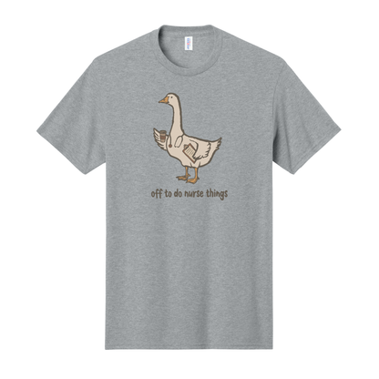 Off to do Nurse Things Shirt, Nurse Shirt, Heathcare Shirt, Goose Nurse Shirt