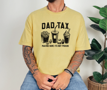 Dad Tax Shirt, Father's Day Gift, Funny Shirt, Men's Shirt (1717)
