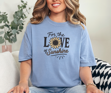 For the Love of Sunshine Shirt, Summer Shirt, Sunflower Shirt, Sunshine Shirt (1717)