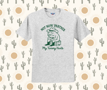 Not Now Partner My Tummy Hurts Shirt, Funny Shirt (29M)