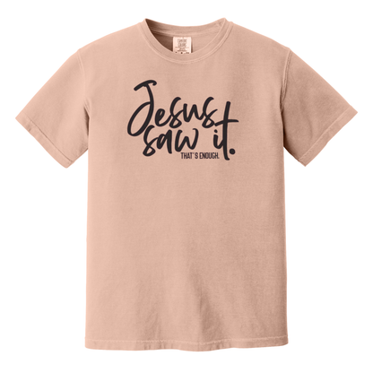 Jesus Saw It. That's Enough., Christian Shirt, Jesus Shirt, Faith Shirt