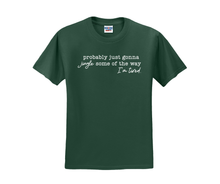 Probably just gonna jingle some of the way I'm tired., Christmas Shirt, Christmas Sweatshirt, Funny Christmas Shirt