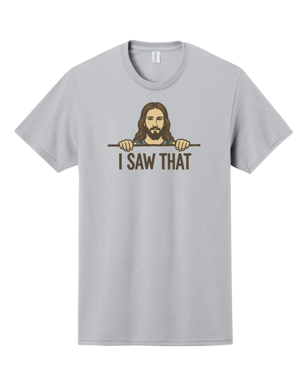 I Saw That Shirt, Christian Shirt, Jesus Saw That Shirt, Funny Shirt (29M)