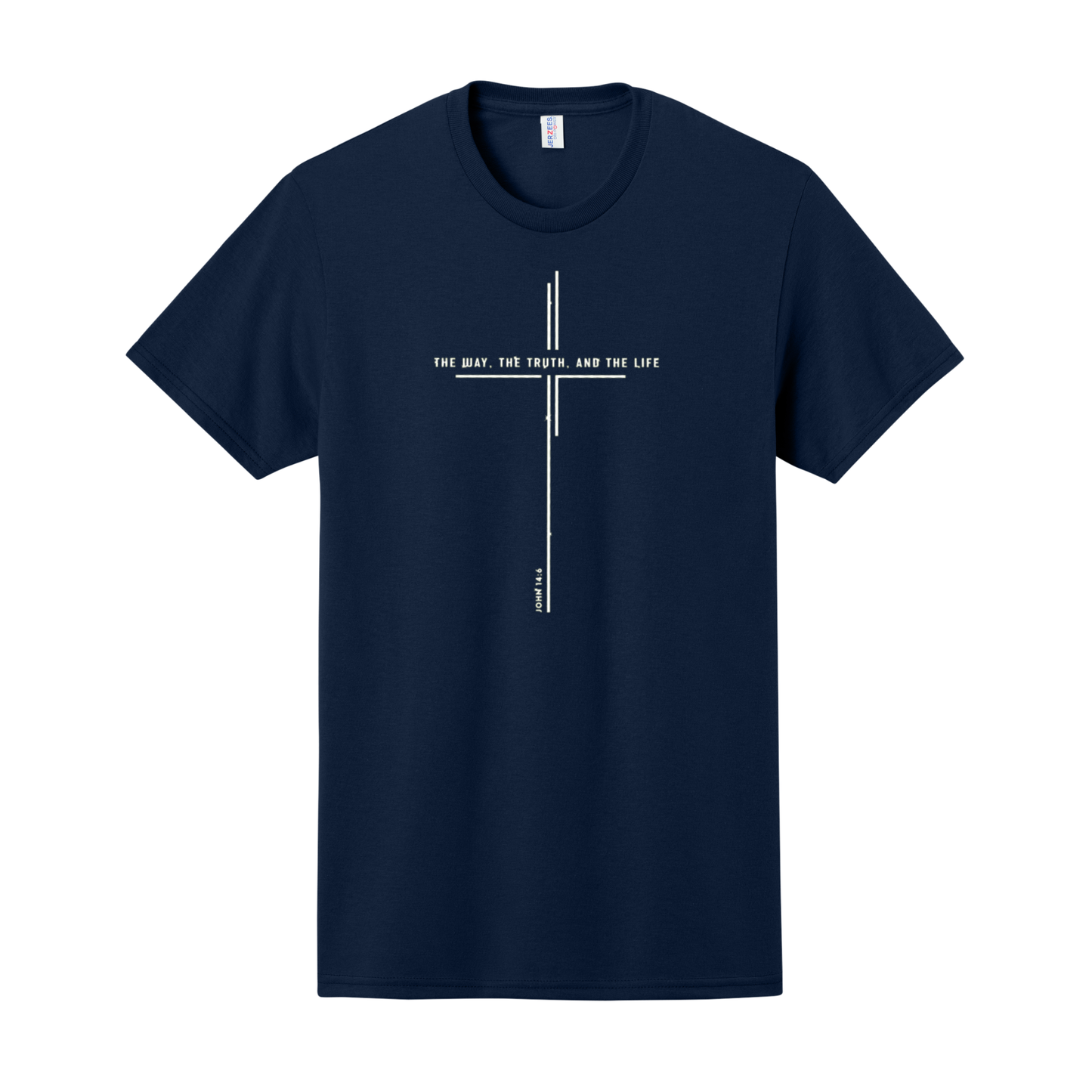 The Way, The Truth, And The Life Shirt, Christian Shirt, Christian Sweatshirt, Cross Shirt, Cross Sweatshirt, Faith Shirt
