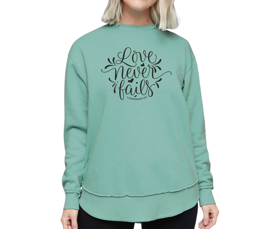 Love Never Fails Corinthians 13:8 Sweatshirt, Christian Sweatshirt, Women's Sweatshirt