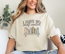 I Have No Shelf Control Shirt, Book Shirt, Book Lover Shirt (29M)
