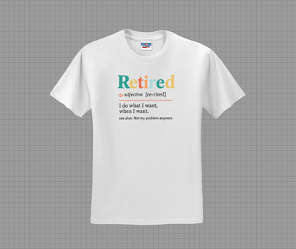 Retired Shirt, Funny Retirement Shirt, Funny Retired Shirt (29M)