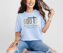 God is Still Writing Your Story Shirt, Christian Shirt, Women's Shirt