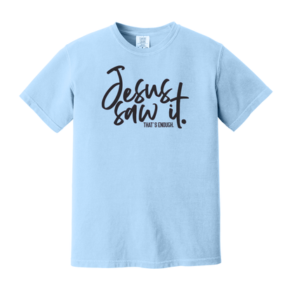 Jesus Saw It. That's Enough., Christian Shirt, Jesus Shirt, Faith Shirt