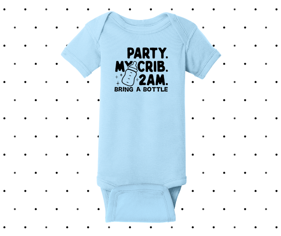 Part. My Crib. 2Am. Bring a Bottle. Onesie, Baby Onesie, Funny Onesie
