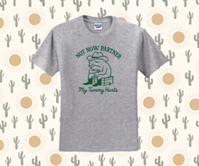 Not Now Partner My Tummy Hurts Shirt, Funny Shirt (29M)