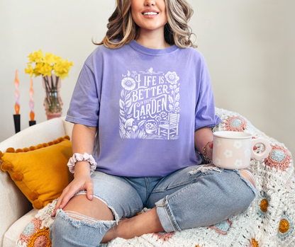 Life is Better in the Garden Shirt, Garden Shirt, Plant Shirt, Nature Shirt (1717)