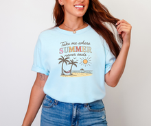 Take Me Where Summer Never Ends Shirt, Summer Shirt, Women's Shirt (1717)