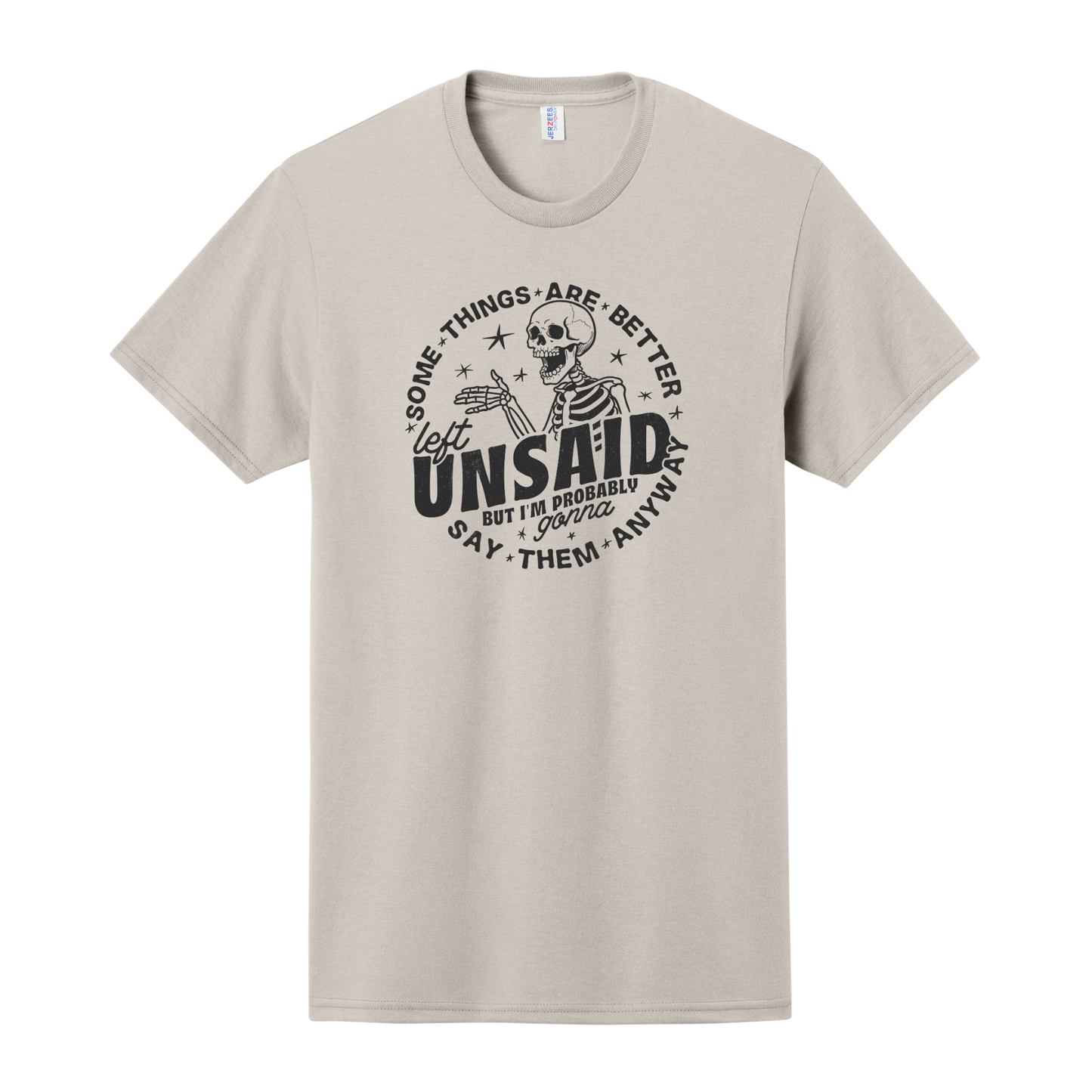 Some Things are Better Left Unsaid but I'm Probably Gonna Say Them Anyway Shirt, Sarcastic, Funny