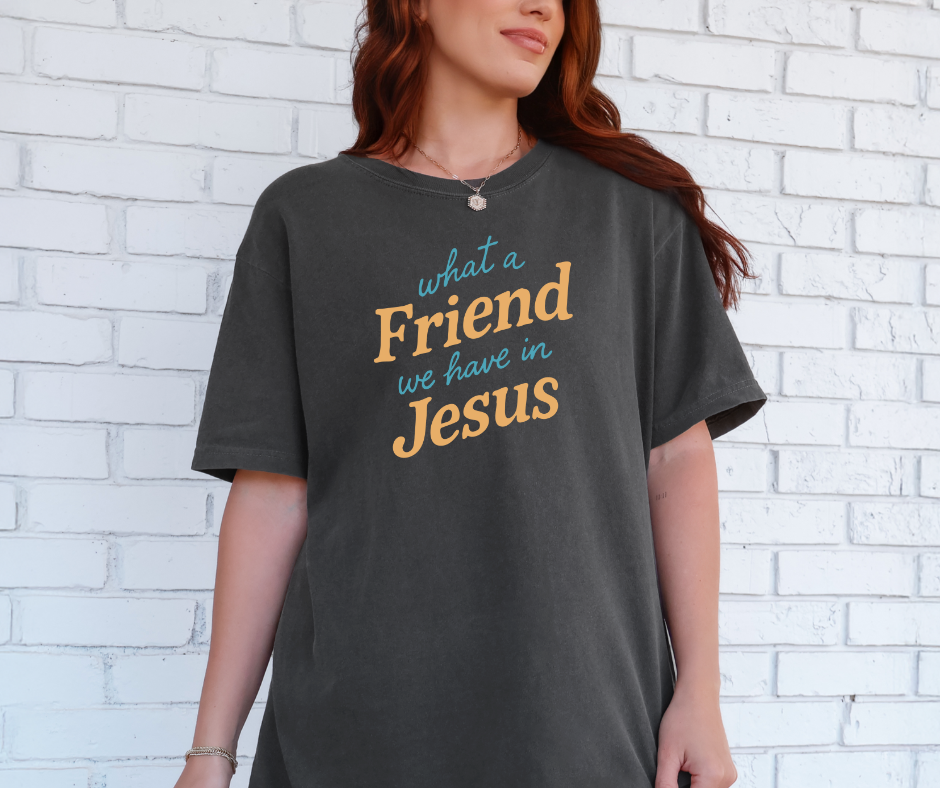 What a Friend We Have in Jesus Shirt, Christian Shirt, Faith Shirt, Women's Shirt (1717)