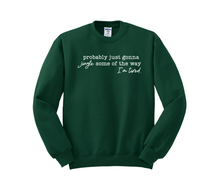 Probably just gonna jingle some of the way I'm tired., Christmas Shirt, Christmas Sweatshirt, Funny Christmas Shirt