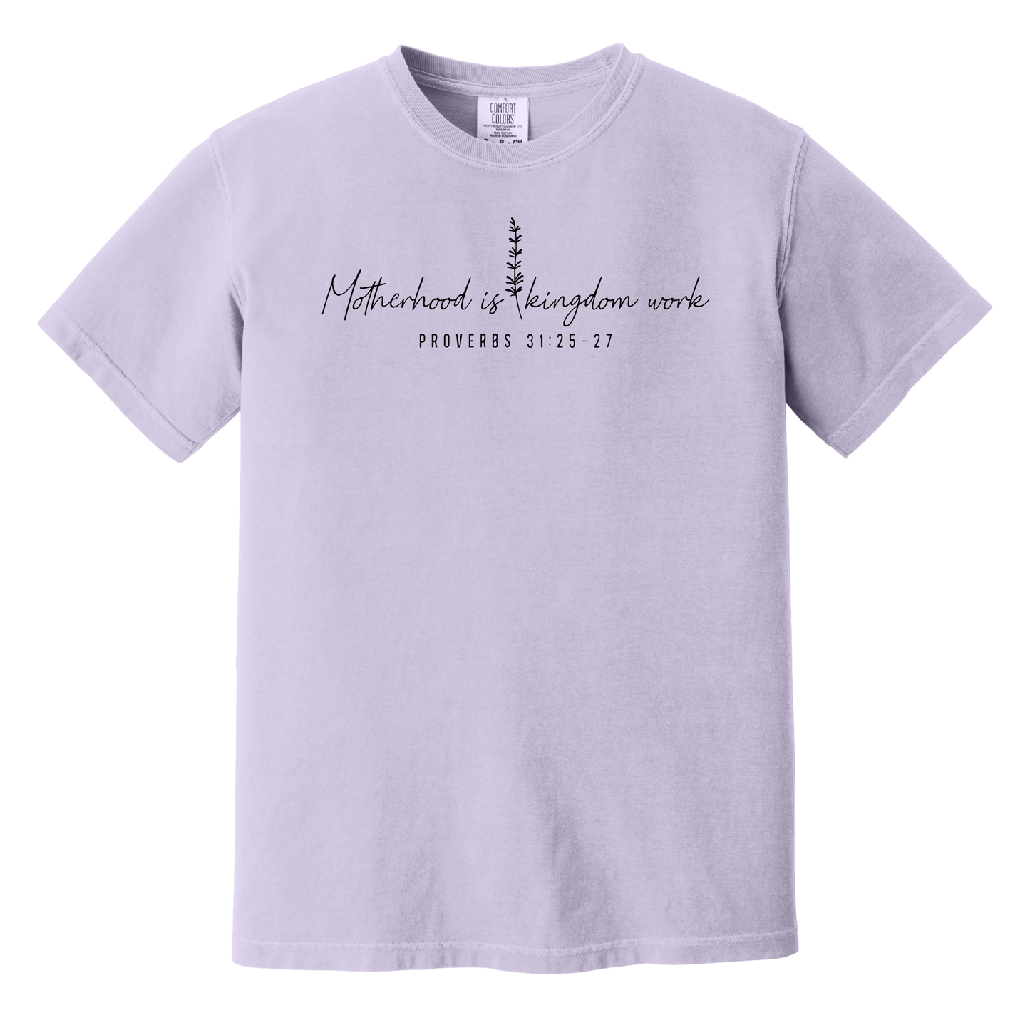 Motherhood is Kingdom Work Proverbs 31:25-27 Shirt, Mom Shirt, Mother's Day Gift, Christian Shirt, Christian Mom